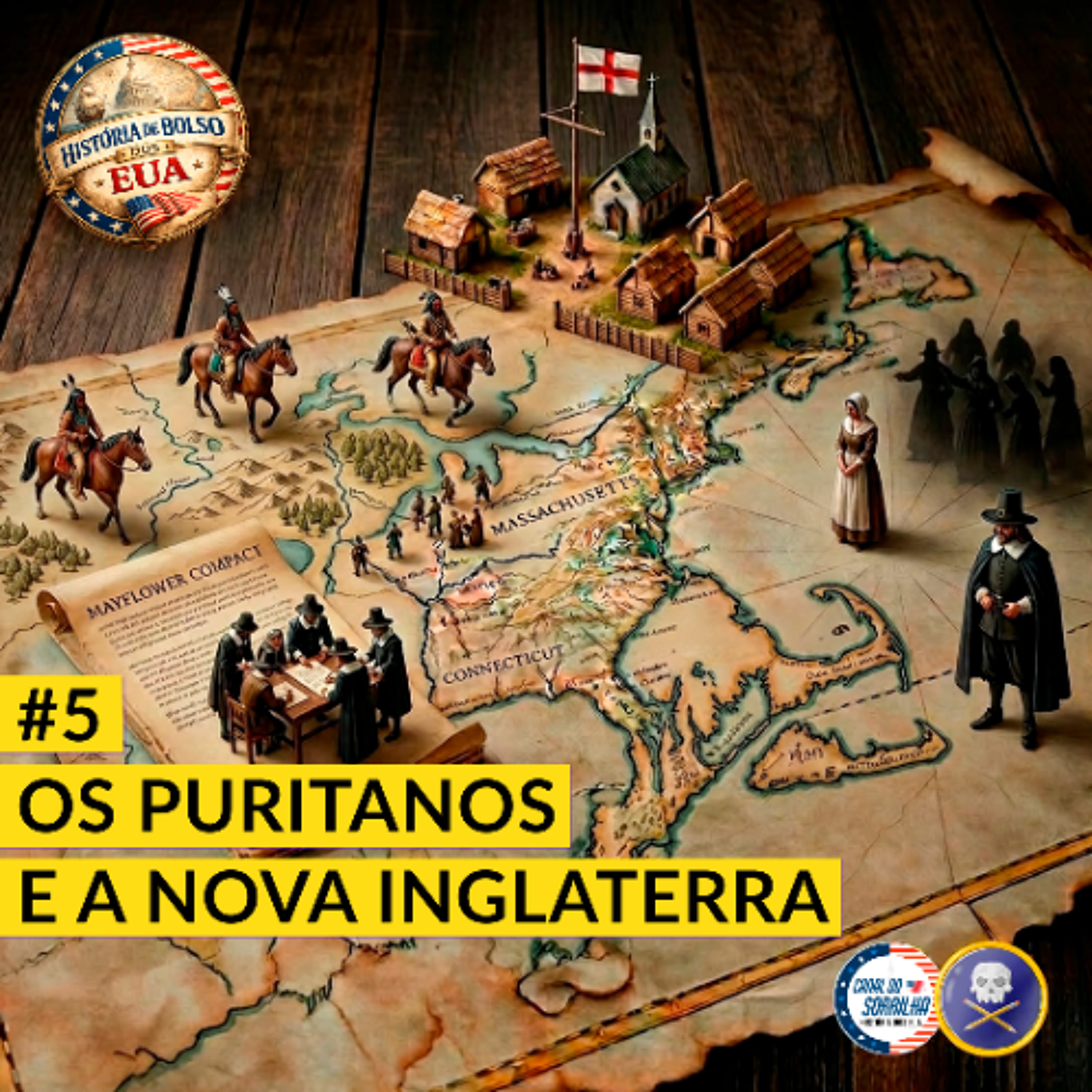 História de Bolso dos EUA # 5 - A Colonização da Nova Inglaterra e a Moral Puritana