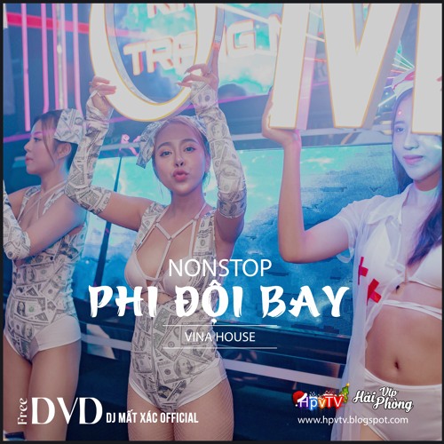 Nonstop 2021 Hay (ĐỘC) - Flyroom2021 - Phi Đội Bay (Vol 6) - DJ Khang Heo ft DJ Mất Xác