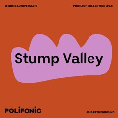 Polifonic Podcast 048 - Stump Valley