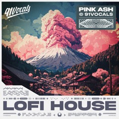 Pink Ash - Lofi House | Sample Pack [Royalty Free Vocals]