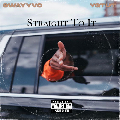 STRAIGHT TO IT ft YGTUT