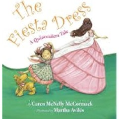 The Fiesta Dress: A Quinceanera Tale by Caren McNelly McCormack Full PDF Online