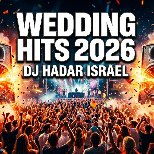 Hadar Dj Stream DJ HADAR ISRAEL - WEDDING HITS 2026 | הלהיטים הגדולים של עונת ...