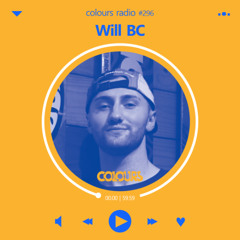 Colours Radio #296 - Will BC