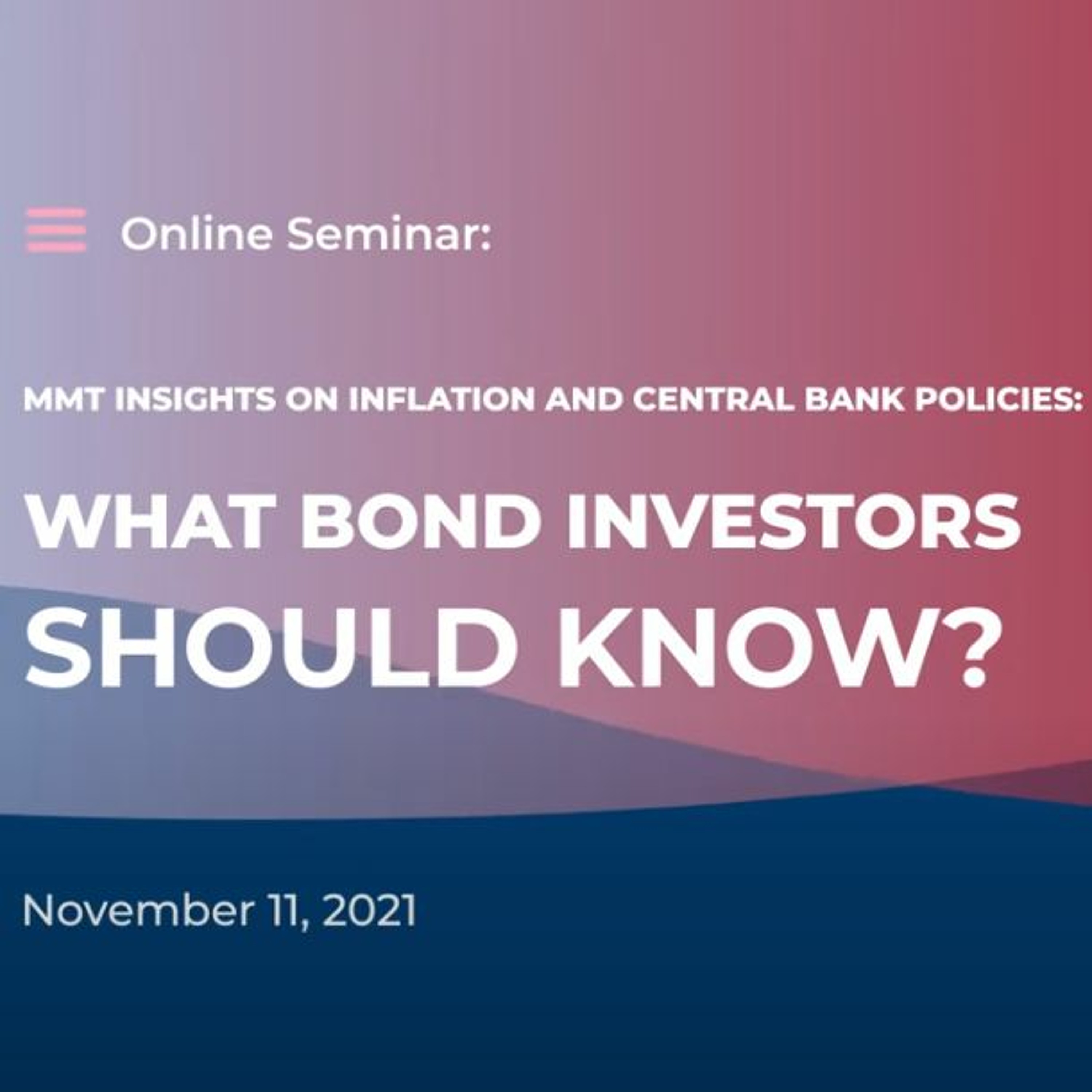 "MMT Insights on Inflation and Central Bank Policies: What Bond Investors Should Know". Part 1