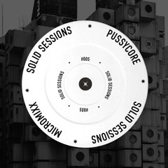 MICROMIXX PUSSYCORE - SOLID SESSIONS #005