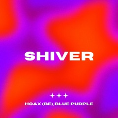 John Summit - Shiver [Hoax (BE) & Blue Purple Remix]