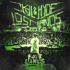 Jkyl & Hyde - Lost Lands 23'