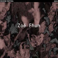Zoé Fhun - Live At RHIZOM Festival 2022