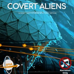 Covert Aliens (Narration Only)