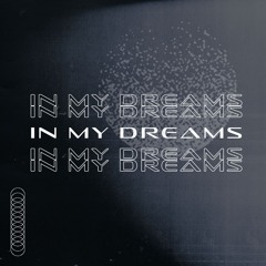 IN MY DREAMS