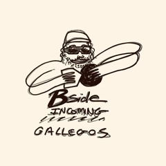 Bside Incoming: Gallegos