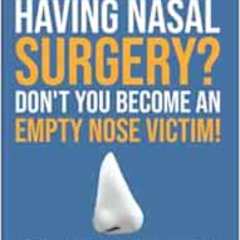 FREE EBOOK 💌 Having Nasal Surgery? Don't You Become An Empty Nose Victim! by Christo