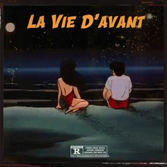 LA VIE D'AVANT ( PROD LUX RIDERZ )