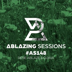 Ablazing Sessions 148 with Rene Ablaze & Guava