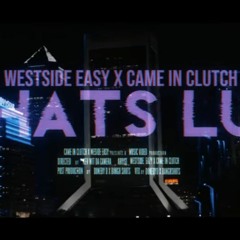 Westside Eazy Ft. CameInClutch - Wats Luv