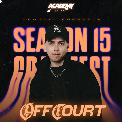 ACADEMY OF DJs SEASON 15 (GRAD SET) | OFFCOURT