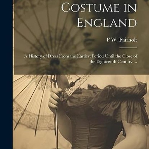 ⚡️ READ EBOOK Costume in England Full Online