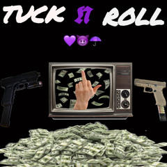 Tuck N Roll
