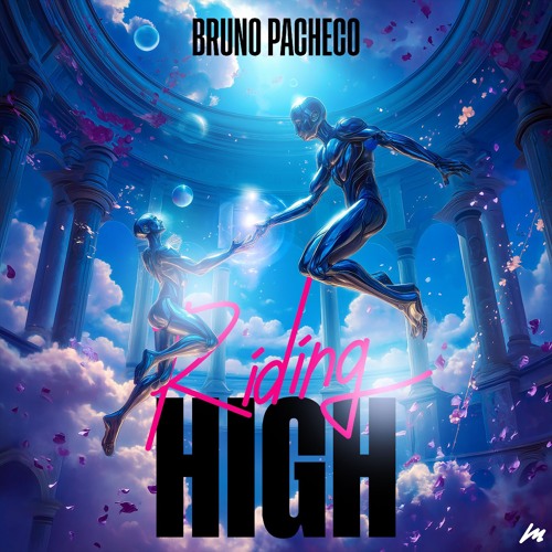 Bruno Pacheco - Riding High (Radio Mix))