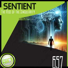 💽PREMIERE: [GNR657] Sentient - The Rise of the Singularity [OUT|8th|MAR]