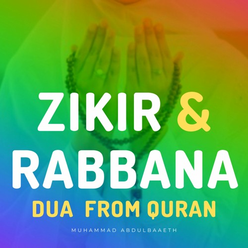Zikir Rabbana Atina Fid Dunya Hasanatan Wafil Akhirati Hasanatan