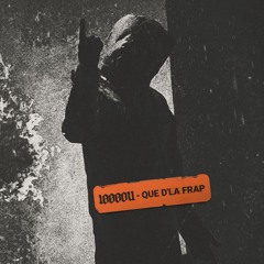1ØØØOU - Que d'la frap [FREE DL]