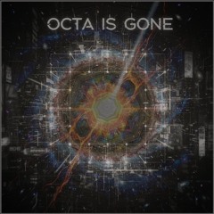 Octa is Gone