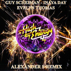 Guy Scheiman, Inaya Day, Evelyn Thomas - High Energy (Alexander S Remix)
