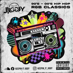 Keepin It JiGGY HipHop & RnB Classics