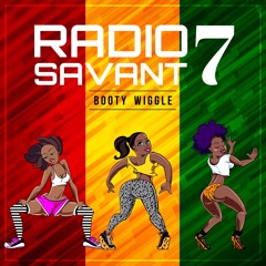 Radio Savant 7 - Booty Wiggle