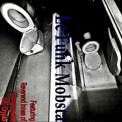 Le Funk Mobsta — DEMO —Feat (the) Rev In of Glass, MC Cryptography and Sergei Rachmaninoff