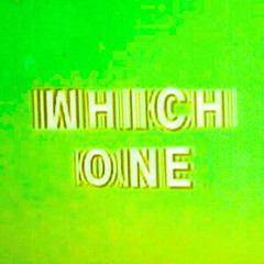 WHICH ONE [FREE DL]