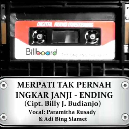 12. Merpati Tak Pernah Ingkar Janji (ending Theme) -  Paramitha Rusady & Adi Bing Slamet