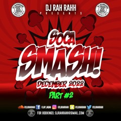 DJ RaH RahH - Soca Smash (December 2022) PART 2*