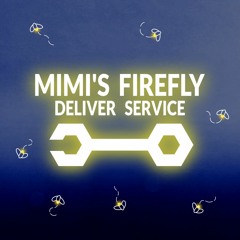 Mimi's Firefly Delivery Service
