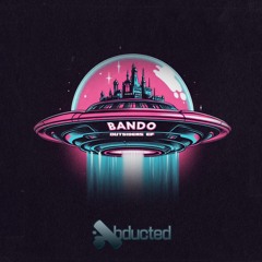 BANDO - RUSHED (FORTHCOMING ABDUCTED RECORDS)