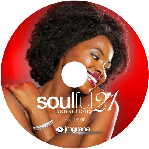 Soulful Sensations 2021 Vol.07 (01-07-2021) By JM Grana