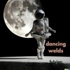 Download Video: dancing welds