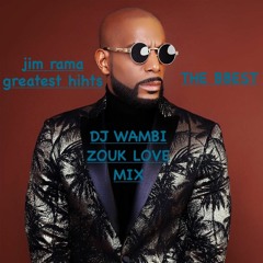 Jim Rama Greatest Hits (zouk Love Mix). By Dj Wambi