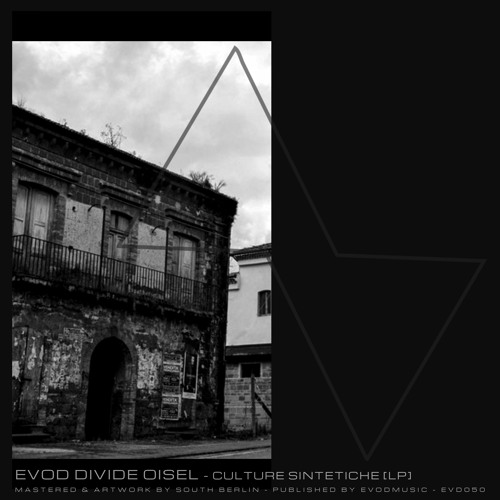 Evod - Divide - Oisel | Culture Sintetiche [LP] EVOD Digital (EVD050)