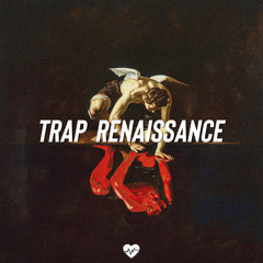 TRAP RENNAISSANCE