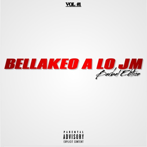 BELLAKEO A LO JM - BARBEL EDITION VOL #1 - M I X