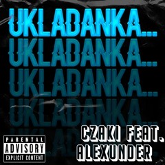 Czaki Feat. Alexunder - Układanka
