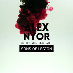 In The Air Tonight (Sons Of Legion)