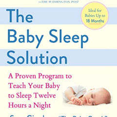 [FREE] PDF ✏️ The Baby Sleep Solution: A Proven Program to Teach Your Baby to Sleep T