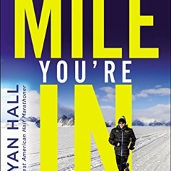 Access KINDLE PDF EBOOK EPUB Run the Mile You're In: Finding God in Every Step by  Ry