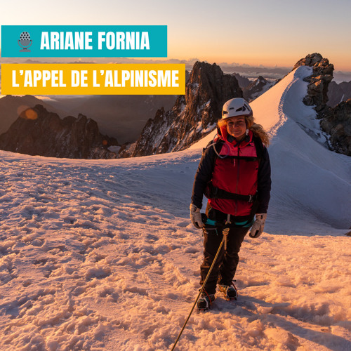 Ariane Fornia - L'appel de l'alpinisme