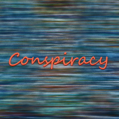 Conspiracy