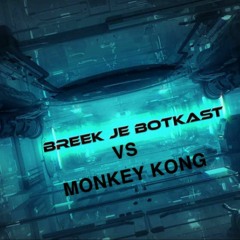 Monkey Kong VS Breek Je Botkast